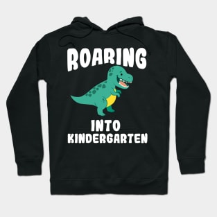 Roaring Into Kindergarten Dinosaur T-Rex Boy Gift Hoodie